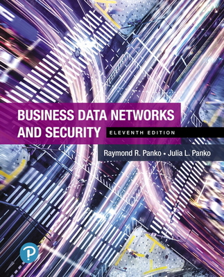 Business Data Networks and Security - Panko, Raymond, and Panko, Julia