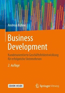 Business Development: Kundenorientierte Geschftsfeldentwicklung Fr Erfolgreiche Unternehmen