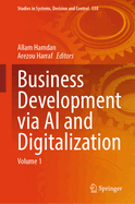 Business development via AI and Digitalization: Volume 1