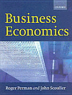 Business Economics - Perman, Roger, and Scouller, John