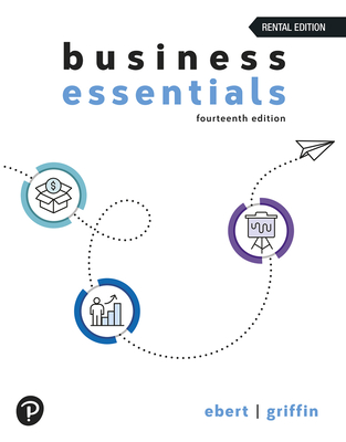 Business Essentials, 14th [Rental Edition] - Ebert; Griffin