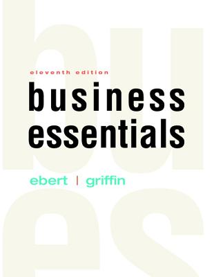 Business Essentials - Ebert, Ronald, and Griffin, Ricky