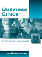 Business Ethics: A European Approach