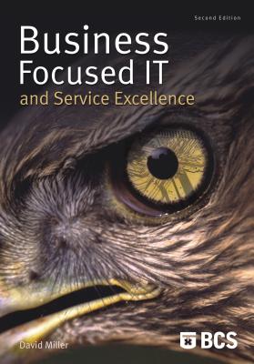 Business-Focused It and Service Excellence - Miller, David