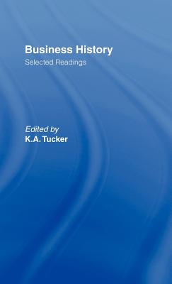Business History - Tucker, K a (Editor)