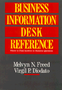 Business Information Desk Reference: Where to Find Answers to Business Questions