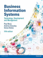 Business Information Systems, 5th edn: Technology, Development and Management for the E-Business