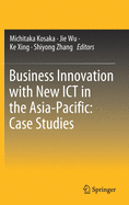 Business Innovation with New ICT in the Asia-Pacific: Case Studies