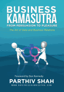Business Kamasutra: From Persuasion to Pleasure