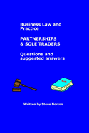 Business Law and Practice - Partnerships (and Sole Traders) - Questions and Suggested Answers