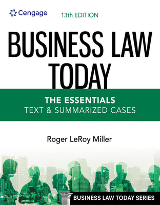 Business Law Today - The Essentials: Text & Summarized Cases - Miller, Roger Leroy