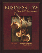 Business Law with Ucc Applications Student Edition - Brown, Gordon W