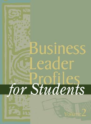 Business Leader Profiles for Students: Vol 2 - Corona, Laurel, and Noce, Jaime