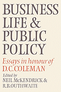 Business Life and Public Policy: Essays in Honour of D. C. Coleman