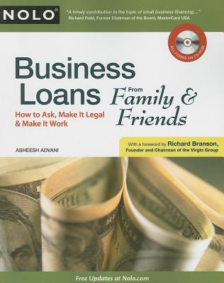 Business Loans from Family & Friends: How to Ask, Make It Legal & Make It Work - Advani, Asheesh
