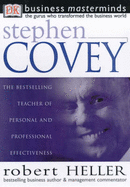 Business Masterminds:  Stephen Covey - Heller, Robert, and Hayward, Adele (Editor)