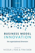 Business Model Innovation: The Organizational Dimension