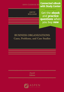 Business Organizations: Cases, Problems, and Case Studies [Connected eBook with Study Center]
