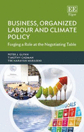 Business, Organized Labour and Climate Policy: Forging a Role at the Negotiating Table