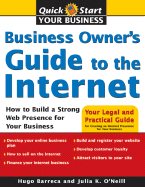 Business Owner's Guide to the Internet: How to Build a Strong Web Presence for Your Business - Oneill, Julia, and Barreca, Hugo