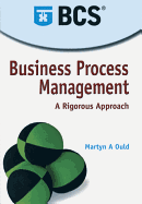 Business Process Management: A Rigorous Approach