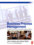 Business Process Management: Practical Guidelines to Successful Implementations