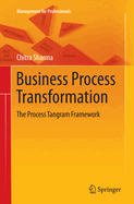 Business Process Transformation: The Process Tangram Framework