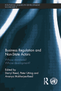 Business Regulation and Non-State Actors: Whose Standards? Whose Development?