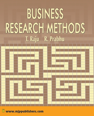 Business Research Methods - Raju, T, and Prabhu, R