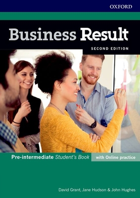 Business Result: Pre-intermediate: Student's Book with Online Practice: Business English you can take to work today - Grant, David, and Hudson, Jane, and Hughes, John