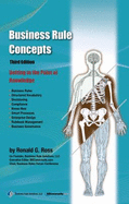 Business Rule Concepts: Getting to the Point of Knowledge - Ronald G. Ross