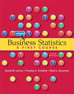 Business Statistics: A First Course Plus Mystatlab with Pearson Etext -- Access Card Package