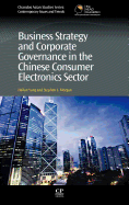 Business Strategy and Corporate Governance in the Chinese Consumer Electronics Sector