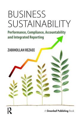 Business Sustainability: Performance, Compliance, Accountability and Integrated Reporting - Rezaee, Zabihollah