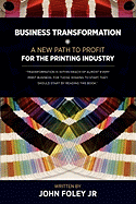 Business Transformation: A New Path to Profit for the Printing Industry