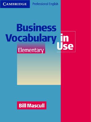 Business Vocabulary in Use: Elementary - Mascull, Bill