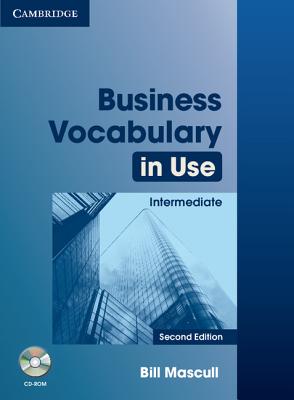Business Vocabulary in Use: Intermediate with Answers and CD-ROM - Mascull, Bill
