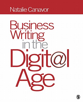 Business Writing in the Digital Age - Canavor, Natalie