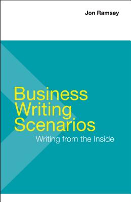 Business Writing Scenarios - Ramsey, Jon