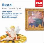 Busoni: Piano Concerto, Op. 39 - John Ogdon (piano); Men's Voices of the John Alldis Choir (choir, chorus); Royal Philharmonic Orchestra;...