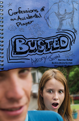 Busted: Confessions of an Accidental Player - John, Antony