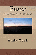 Buster: Bronc Rider for the Hj Ranch
