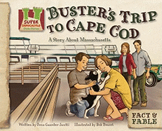 Buster's Trip to Cape Cod: Story about Massachusetts: A Story about Massachusetts