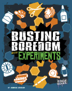 Busting Boredom with Experiments