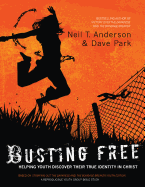 Busting Free: Helping Youth Discover Their True Identity in Christ
