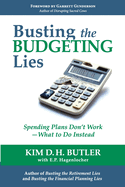 Busting the Budgeting Lies: Spending Plans Don't Work - What to Do Instead