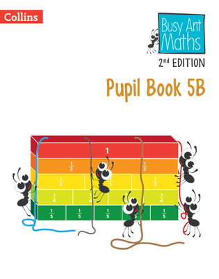 Busy Ant Maths 2nd Edition -- Pupil Book 5b - Mumford, Jeanette, and Clarke, Peter
