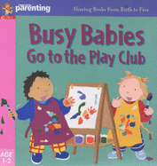 Busy babies at the play club