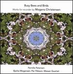 Busy Bees and Birds: Works for recorder by Mogens Christensen