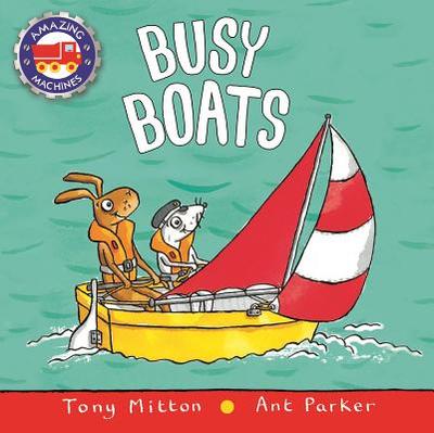 Busy Boats - Mitton, Tony, and Parker, Ant